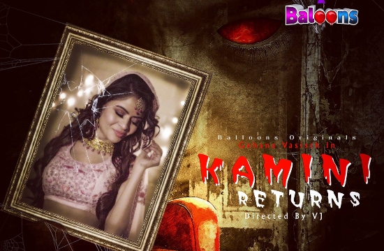 Kamini Returns S01 E01 (2020) UNRATED Hindi Hot Web Series Balloons Movies