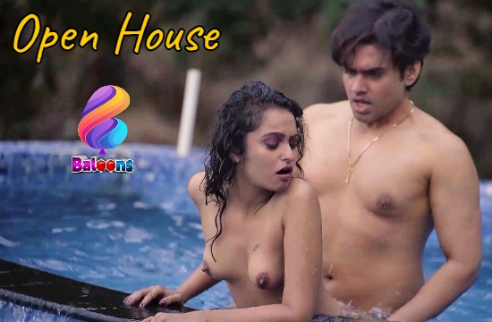 Open House S01 E01 (2021) UNRATED Hindi Hot Web Series Balloons Movies