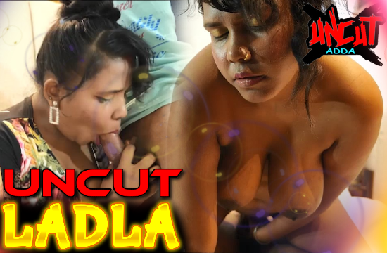 Ladla (2021) UNCUT Hindi Short Film UncutAdda
