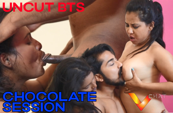 Chocolate Session BTS (2021) UNCUT Hindi Short Flim VChat