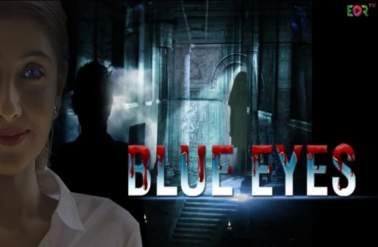 Blue Eyes (2022) Hindi Short Film EORTV