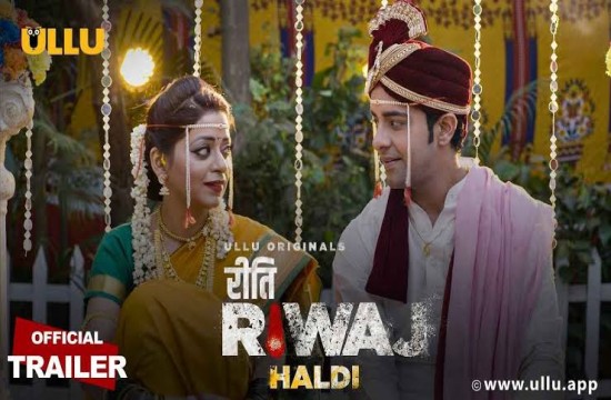Riti Riwaj (Haldi) (2021) Hindi Web Series UllU